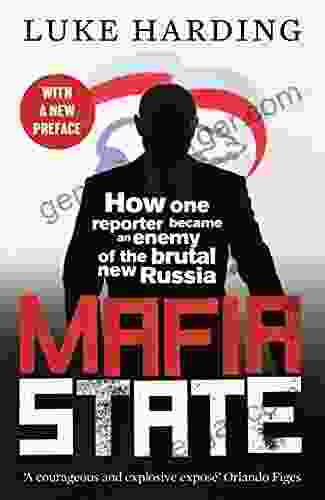 Mafia State: How One Reporter Became an Enemy of the Brutal New Russia