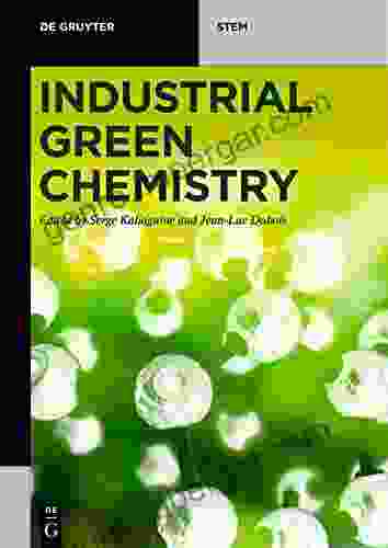 Industrial Green Chemistry (De Gruyter STEM)