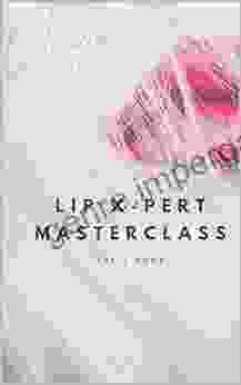 LipXpert Masterclass: The E