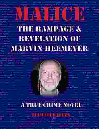 Malice: The Rampage and Revelation of Marvin Heemeyer