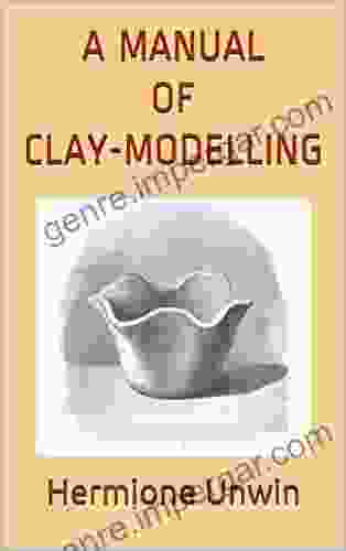 A Manual Of Clay Modelling