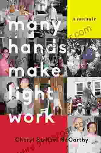 Many Hands Make Light Work: A Memoir