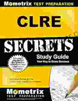 CLRE Secrets Study Guide: CLRE Exam Review For The Contact Lens Registry Examination