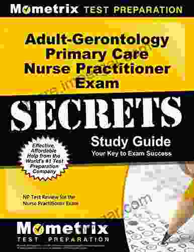 Adult Gerontology Primary Care Nurse Practitioner Exam Secrets Study Guide: NP Test Review For The Nurse Practitioner Exam