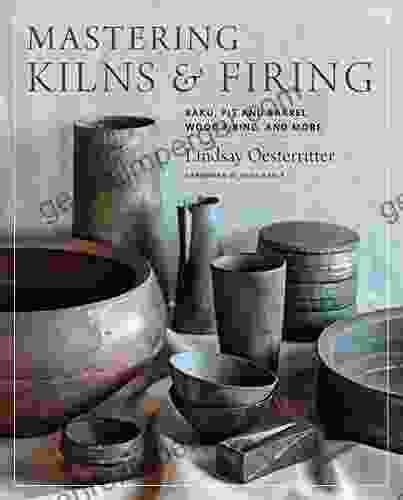 Mastering Kilns And Firing: Raku Pit And Barrel Wood Firing And More (Mastering Ceramics)