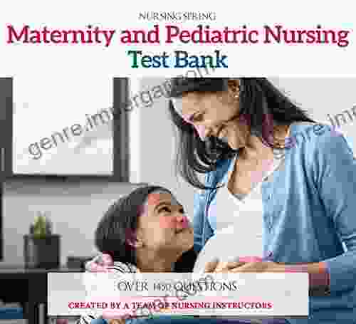 Maternity And Pediatric Nursing Test Bank