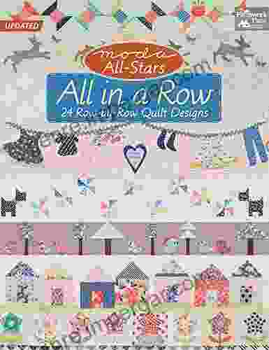 Moda All Stars All In A Row: 24 Row By Row Quilt Designs