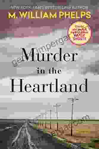 Murder In The Heartland M William Phelps