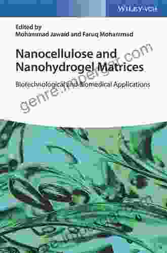 Nanocellulose And Nanohydrogel Matrices: Biotechnological And Biomedical Applications