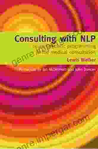 Consulting With NLP: Neuro Linguistic Programming In The Medical Consultation