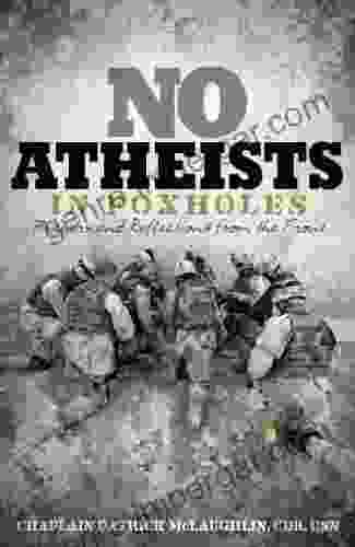 No Atheists In Foxholes: Reflections and Prayers From the Front