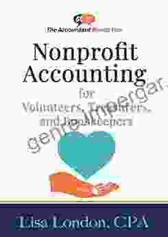 Nonprofit Accounting for Volunteers Treasurers and Bookkeepers (The Accountant Beside You)