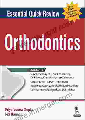 Essential Quick Review: Orthodontics (with FREE Companion FAQs On Orthodontics)