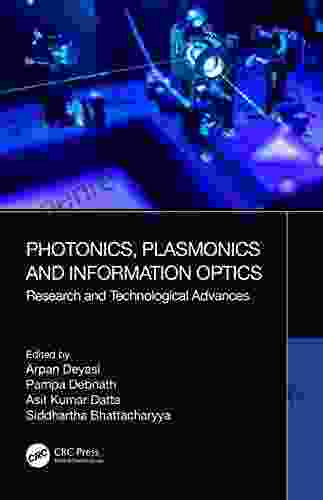 Photonics Plasmonics And Information Optics: Research And Technological Advances