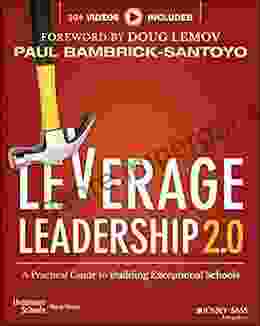 Leverage Leadership 2 0: A Practical Guide To Building Exceptional Schools