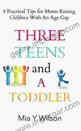 Three Teens And A Toddler: 8 Practical Tips For Moms Raising Children With An Age Gap