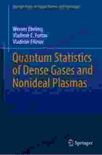 Quantum Statistics Of Dense Gases And Nonideal Plasmas (Springer In Plasma Science And Technology)