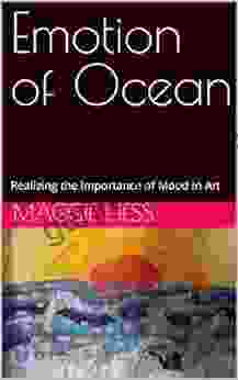 Emotion Of Ocean: Realizing The Importance Of Mood In Art