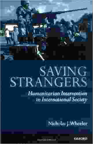 Saving Strangers: Humanitarian Intervention in International Society