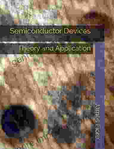 Semiconductor Devices: Theory And Application