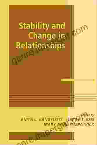 Stability And Change In Relationships (Advances In Personal Relationships)