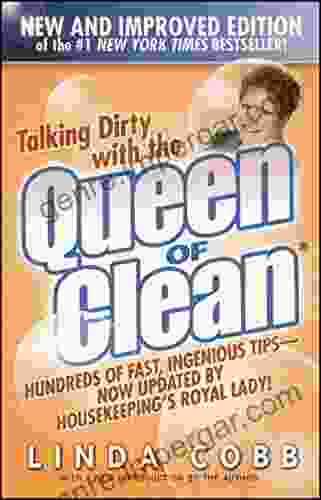 Talking Dirty With The Queen Of Clean: Second Edition