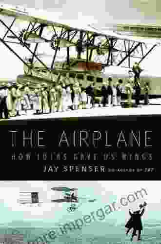 The Airplane: How Ideas Gave Us Wings