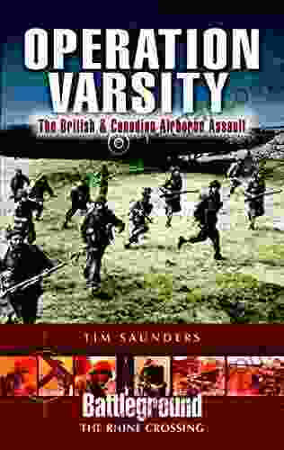 Operation Varsity: The British Canadian Airborne Assault (Battleground The Rhine Crossing)