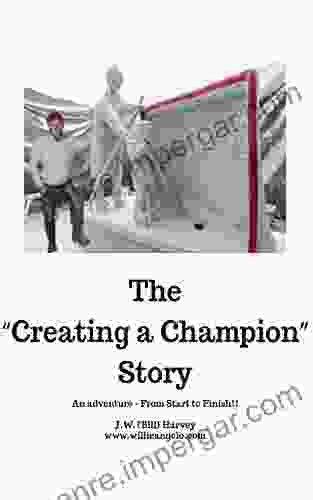 The Creating A Champion Story