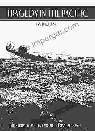 The Tragedy In The Pacific: The Story Of Amelia Earhart S Disappearance