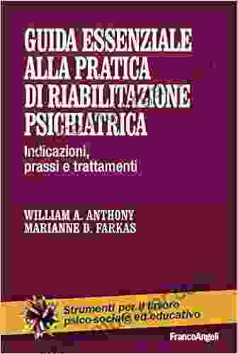 Guida Essenziale Alla Pratica Di Riabilitazione Psichiatrica Indicazioni Prassi E Trattamenti