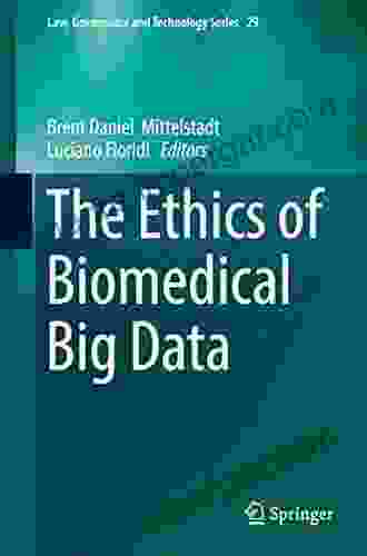 The Ethics Of Biomedical Big Data (Law Governance And Technology 29)