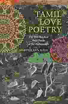 Tamil Love Poetry: The Five Hundred Short Poems Of The Ainkurunuru (Translations From The Asian Classics)