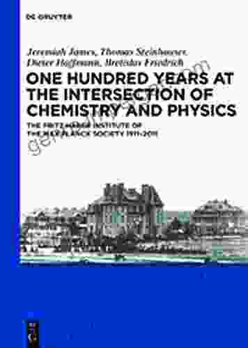 One Hundred Years at the Intersection of Chemistry and Physics: The Fritz Haber Institute of the Max Planck Society 1911 2024