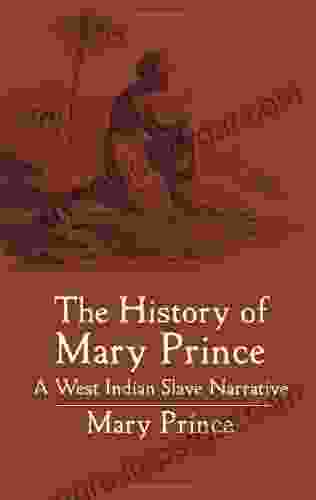 The History Of Mary Prince: A West Indian Slave Narrative (African American)