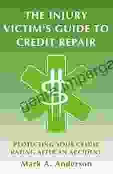 The Injury Victim S Guide To Credit Repair