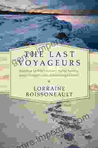 The Last Voyageurs Lorraine Boissoneault