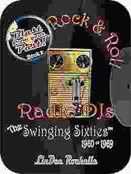 Rock Roll Radio DJs: The Swinging Sixties 1960 1969 (Blast From Your Past (3 Series) 2)