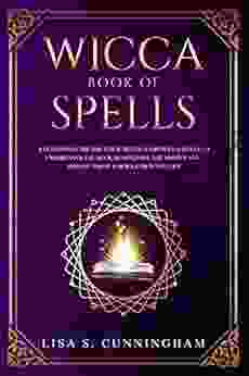 Wicca Of Spells: A Learning Guide For Magic Rituals And Wicca Spells To Understand The Of Shadows The Moon Magic And The Tarot For Wiccan Beginners