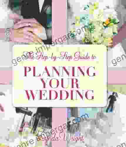 The Step By Step Guide To Planning Your Wedding