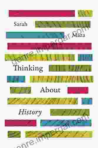 Thinking About History Sarah Maza