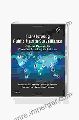 Transforming Public Health Surveillance E Book: Proactive Measures For Prevention Detection And Response