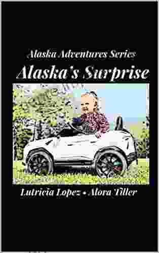 Alaska S Surprise (Alaska S Adventures 1)