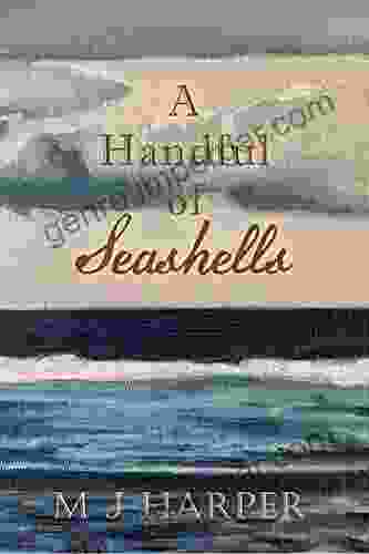 A Handful Of Seashells M J Harper