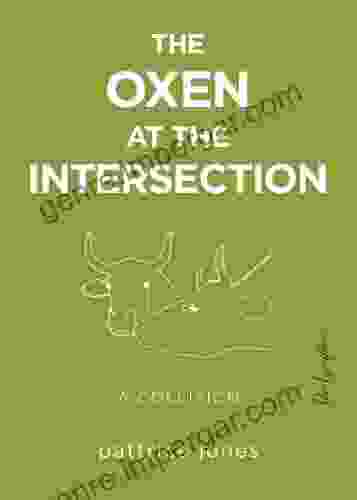 The Oxen At The Intersection: A Collision (or Bill And Lou Must Die: A Real Life Murder Mystery From The Green Mountains Of Vermont) ({bio}graphies 3)