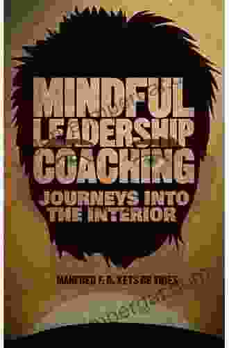 Mindful Leadership Coaching: Journeys Into The Interior (INSEAD Business Press)