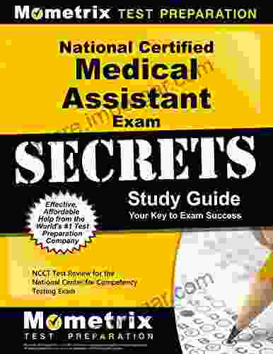 National Certified Medical Assistant Exam Secrets Study Guide: NCCT Test Review For The National Center For Competency Testing Exam