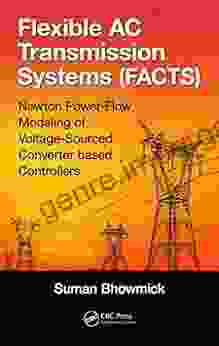 Flexible AC Transmission Systems (FACTS): Newton Power Flow Modeling Of Voltage Sourced Converter Based Controllers