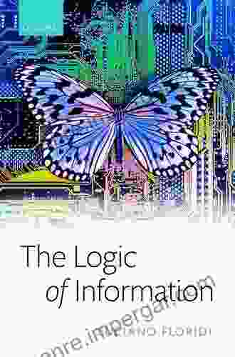 The Logic Of Information: A Theory Of Philosophy As Conceptual Design