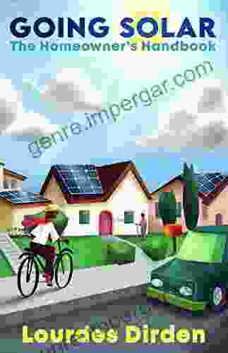 Going Solar The Homeowner S Handbook